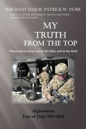 My Truth from the Top de Sergeant Major Patrick Durr