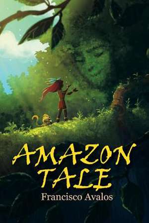 Amazon Tale de Francisco Avalos