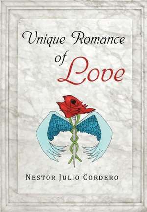 Unique Romance of Love de Nestor Julio Cordero