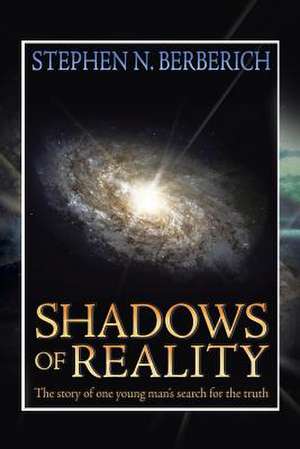 Shadows of Reality de Stephen N. Berberich