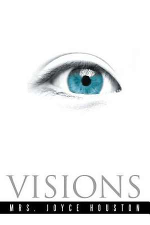 Visions de Mrs Joyce Houston