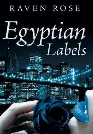 Egyptian Labels de Raven Rose