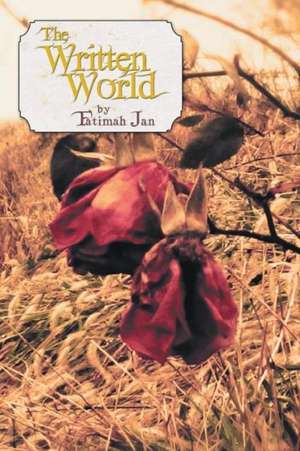 The Written World de Fatimah Jan