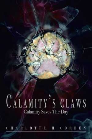Calamity's Claws de Charlotte H. Corden