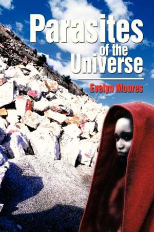 Parasites of the Universe de Evelyn Moores