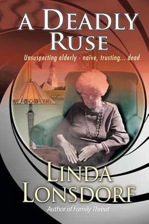 A Deadly Ruse de Linda Lonsdorf