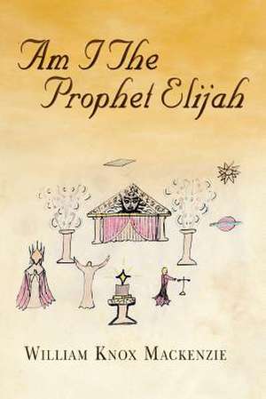 Am I the Prophet Elijah? de William Knox Mackenzie