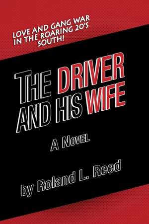 The Driver and His Wife de Roland L. Reed