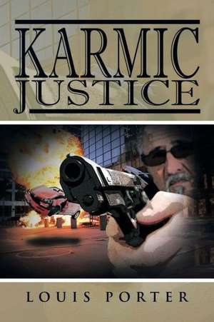 Karmic Justice de Louis Jr. Porter