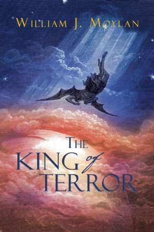 The King Of Terror de William J. Moylan