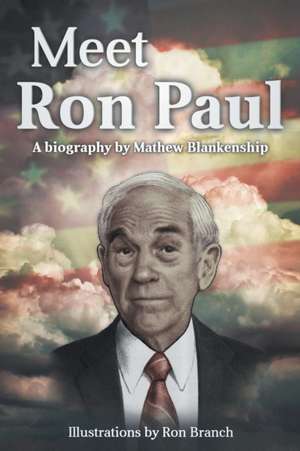 Meet Ron Paul de Mat Blankenship