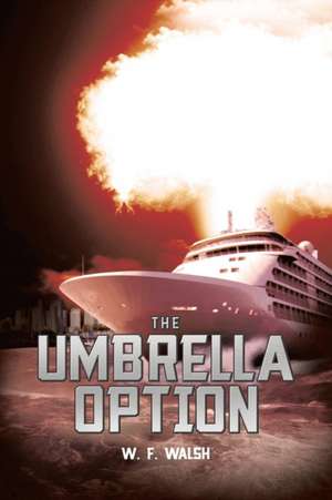 The Umbrella Option de W. F. Walsh