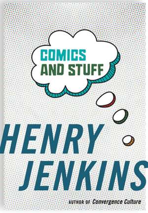 Comics and Stuff de Henry Jenkins