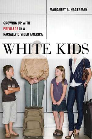 White Kids de Margaret A. Hagerman