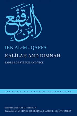 Kalilah and Dimnah – Fables of Virtue and Vice de Ibn Al–muqaffa′