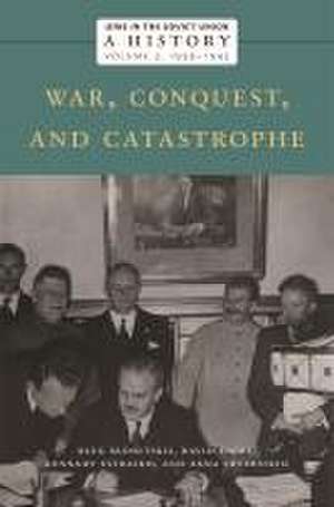 Jews in the Soviet Union: A History – War, Conquest, and Catastrophe, 1939–1945, Volume 3 de Oleg Budnitskii