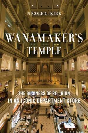 Wanamaker's Temple de Nicole C. Kirk