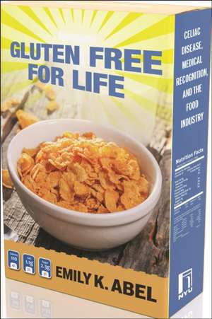 Gluten Free for Life de Emily K Abel