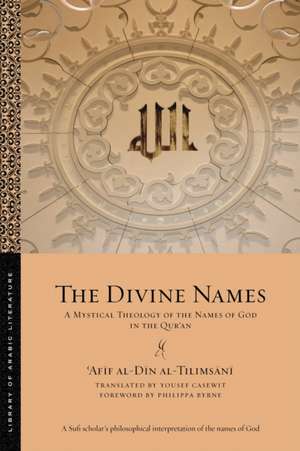 The Divine Names de ?Afif al-Din al-Tilimsani