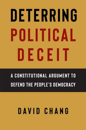 Deterring Political Deceit de David Chang