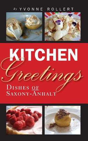 Kitchen Greetings de MS Yvonne Rollert