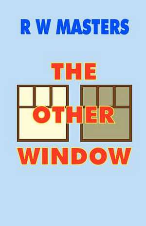 The Other Window de R. W. Masters