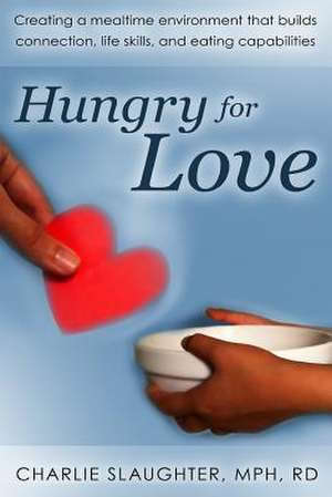 Hungry for Love de Charlie Slaughter