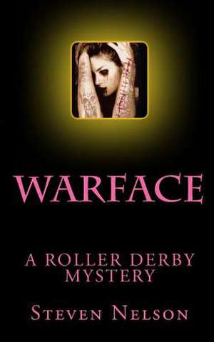 Warface de Steven Scott Nelson