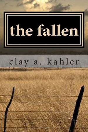 The Fallen de Clay A. Kahler