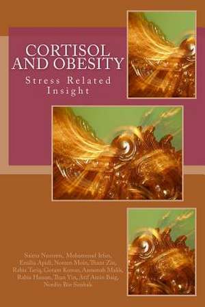 Cortisol and Obesity; A Stress Related Insight de Saima Naureen Sn