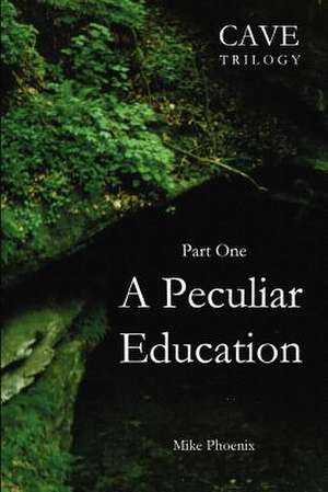 A Peculiar Education de Mike Phoenix