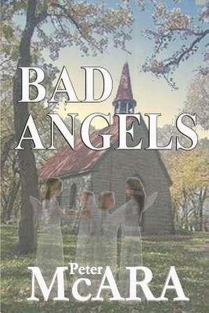 Bad Angels de Peter McAra