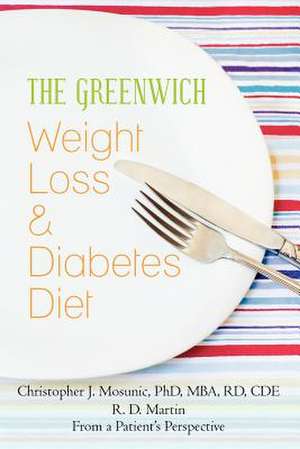 The Greenwich Weight Loss and Diabetes Diet de Christopher J. Mosunic