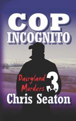 Cop Incognito de Chris Seaton