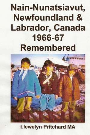 Nain-Nunatsiavut, Newfoundland & Labrador, Canada 1966-67 Remembered: Apple Apple Onion de Llewelyn Pritchard