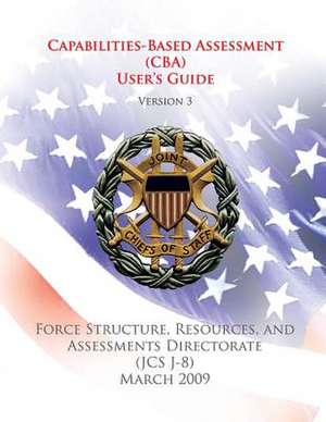 Capabilities-Based Assessment (CBA) User's Guide (Version 3) de Chairman Of the Joint Chiefs of Staff