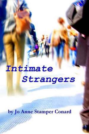 Intimate Strangers de Jo Anne Conard