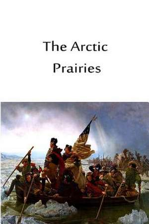 The Arctic Prairies de Seton, Ernest Thompson
