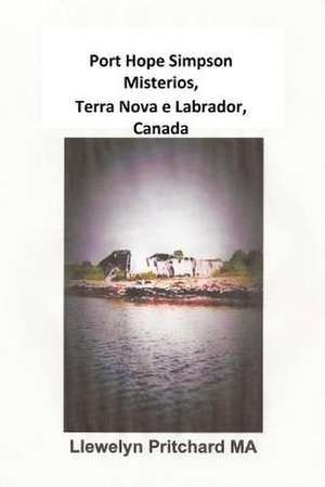 Port Hope Simpson Misterios, Terra Nova E Labrador, Canada de Llewelyn Pritchard