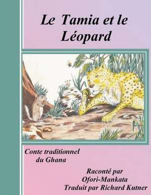 Le Tamia Et Le Leopard de MR Ofori-Mankata