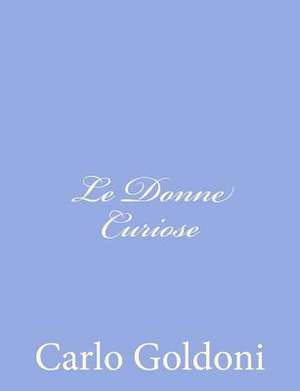 Le Donne Curiose de Carlo Goldoni