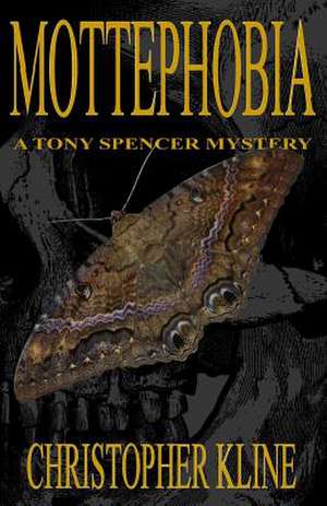 Mottephobia de Christopher Kline