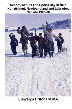 School, Scouts and Sports Day in Nain Nunatsiavut, Newfoundland and Labrador, Canada 1965-66: Caminata Scouts En El Hielo; F de Llewelyn Pritchard Ma