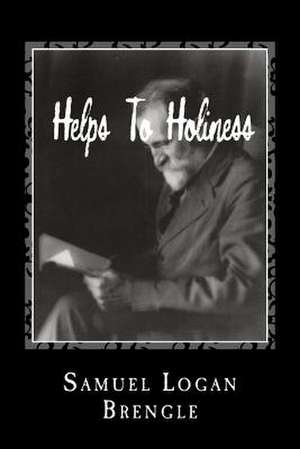 Helps to Holiness de Samuel Logan Brengle