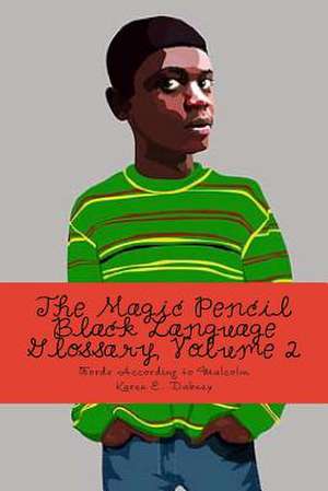 The Magic Pencil Black Language Glossary, Volume 2 de MS Karen E. Dabney