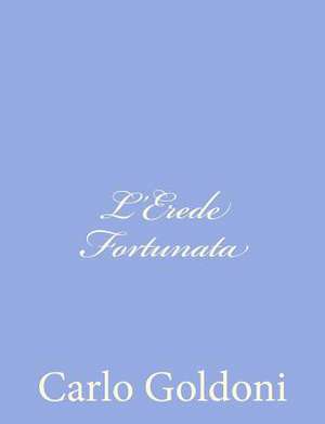 L'Erede Fortunata de Carlo Goldoni