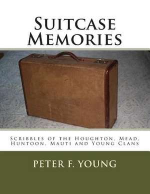 Suitcase Memories de Peter F. Young