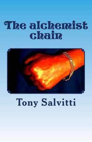 The Alchemist Chain de Tony Salvitti