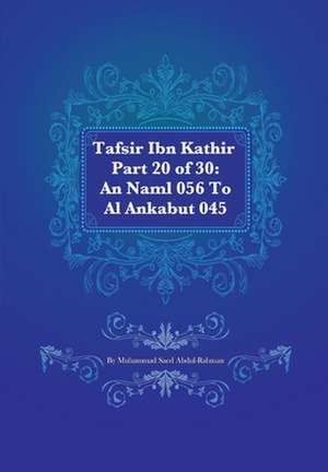 Tafsir Ibn Kathir Part 20 of 30 de Muhammad Saed Abdul-Rahman