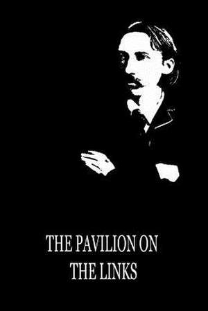 The Pavilion on the Links de Robert Louis Stevenson